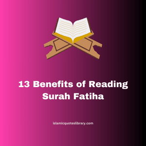 13 Benefits of Reading Surah Fatiha