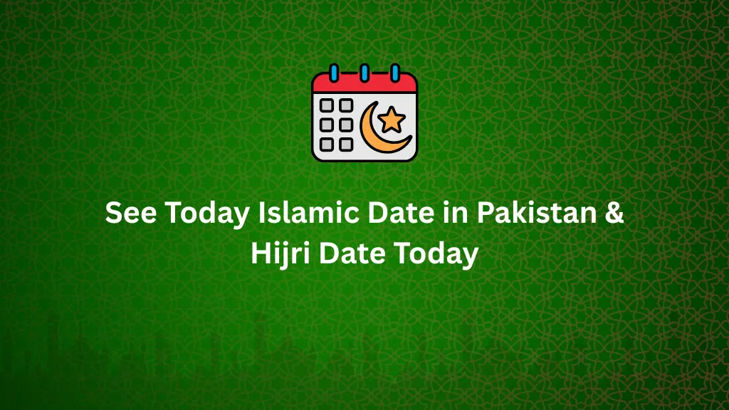Today Islamic Date in Pakistan | Hijri Date Today